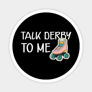 Roller Derby Skater - Talk derby to me Magnet